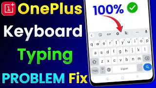 OnePlus Keyboard Typing Problem | OnePlus Mobile Me Keyboard Typing Nahi Ho Raha Hai