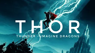 Thor  [ Thunder - Imagine Dragons ]  Music Video