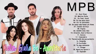 GIULIA BE, MELIM Vs ANAVITORÍA só as musicas melhores - Top MPB Melhores  2021