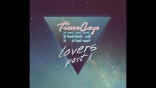 Timecop1983 - Lovers (feat. SEAWAVES) - Synthwave, Dreamwave, Synth-Pop 2016