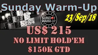 Sunday Warm-Up 23/Sep/18 $215 NLHE, $150K Gtd - Final Table Poker replay (cards up)