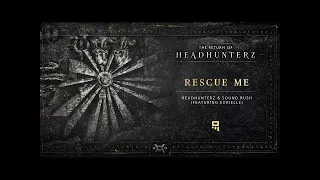Headhunterz & Sound Rush featuring Eurielle - Rescue Me