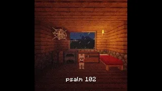“They Will Perish, But You Remain” | Psalm 102 x Mice On Venus (C418)
