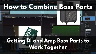 How To Combine Bass Parts | Getting DI and Amp Recordings to Work In the Mix