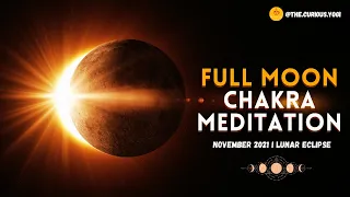 🌙 🌚 🌕 Full Moon Chakra Meditation November 2021 I Lunar Eclipse Meditation I Beaver Full Moon