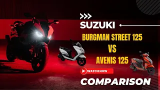 SUZUKI BURGMAN Street 125 VS AVENIS 125