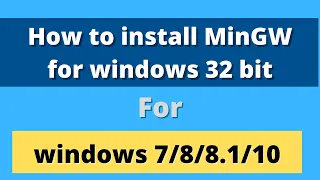 How to install MinGW for windows 32 bit