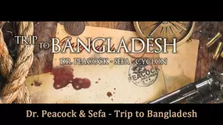 Dr. Peacock & Sefa - Trip to Bangladesh [High Quality] [FULL]