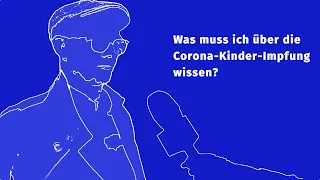 Dr. Grundhewer erklärt: Was muss ich über die Corona Kinder-Impfung wissen?