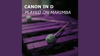 Canon in D (Marimba Version)