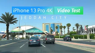 iPhone 13 Pro 4k Video Test Jeddah City | 4K 30 FPS