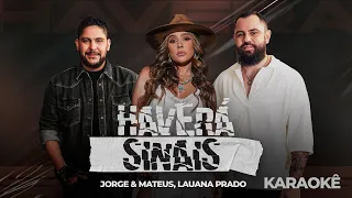 KARAOKÊ - Jorge & Mateus, Lauana Prado - Haverá Sinais