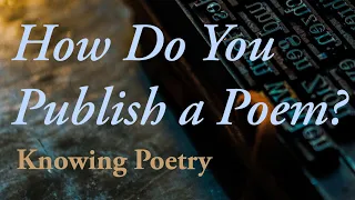 How Do You Publish a Poem?