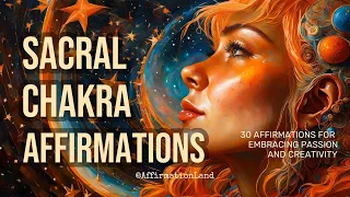 Sacral Chakra Affirmations ∞  Embrace Passion and Creativity