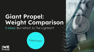 Giant Propel Real Weight Comparison: But Which Is The Lightest?
