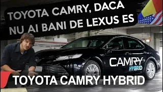TOYOTA CAMRY ATUNCI CÂND NU AI BANI DE LEXUS | review eblogAUTO