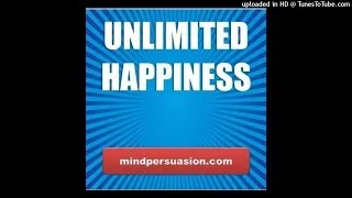 Unlimited Happiness - Be Happy Whenever Wherever You Are