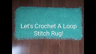 Let's Crochet A Loop Stitch Rug - A Very Simple and Customizable Crochet Project