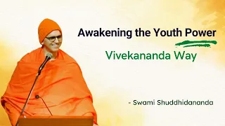 Awakening the Youth Power--Vivekananda Way, by Swami Shuddhidananda