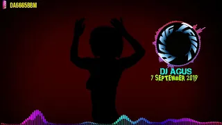 DJ AGUS 7 SEPTEMBER 2019