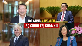 Bổ sung 4 ủy viên Bộ Chính trị khóa XIII