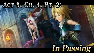 Act 3, Ch. 4, Pt. 2: In Passing – DISSIDIA FINAL FANTASY OPERA OMNIA