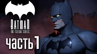 Прохождение Batman: The Telltale Series [Эпизод 1] — Часть 1: НОВЫЙ БЭТМЕН