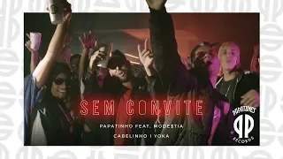 Papatinho - Sem Convite ft. Orochi, Maquiny, MC Cabelinho, Gilklan