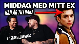 MIDDAG MED MITT EX FT. SEBBE: STÖRSTA LÖGNEN EVER *HE'S BACK*