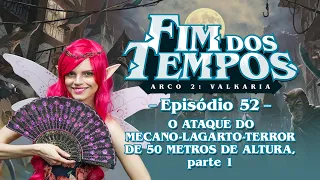 Tormenta20 | Fim dos Tempos - Arco 2, Episódio 52