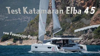 Neuer Kat im Test: Fountaine Pajot Elba 45 - stimmiges Gesamtpaket