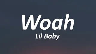 Lil Baby - Woah (Lyrics)