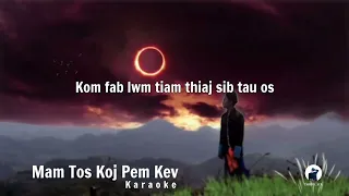 Mam tos koj pem kev Karaoke - Thoos Lis