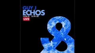 Guy J - Echos Live - 14-08-2020