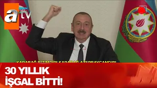 Azerbaycan'dan zafer müjdesi! 30 yıllık işgal bitti! - Atv Haber 10 Kasım 2020