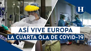 #Reportaje | ¿Qué está pasando en Europa y la cuarta ola de #Covid19?