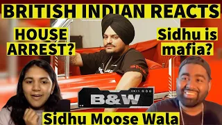 B&W | Sidhu Moose Wala | The Kidd | Moosetape | BRITISH INDIAN REACTS | Episode 151 | Reaction Video