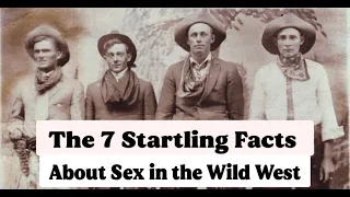 The 7 Startling Facts About Sex in the Wild West | Wild West Sexuality