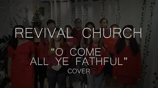 "O Come All Ye Faithful" (Cover) - Revival Church