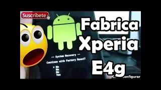 Sony Xperia E4g Como Volver A Estado De Fabrica Español