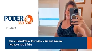 Joice Hasselmann faz vídeo e diz que "barriga negativa" não é fake