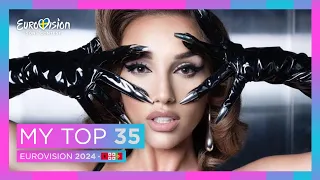 Eurovision 2024 🇸🇪 | My Top 35 | +🇦🇱🇬🇪🇵🇹