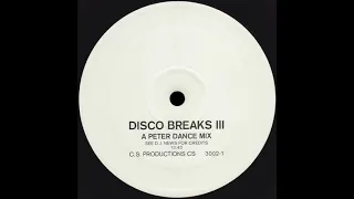 DISCO BREAKS 3 A Peter Dance Mix * Peter Slaghuis * C.S. Records 3002