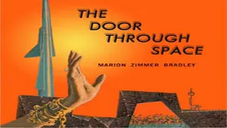 The Door Through Space ♦ By Marion Zimmer BRADLEY ♦ Science Fiction Audiobook