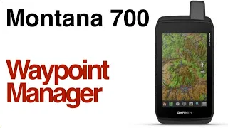 Garmin Montana 700 700i 750i- How to Create And Manage Waypoints