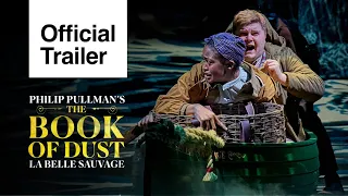 The Book of Dust - La Belle Sauvage | Official Trailer | National Theatre Live