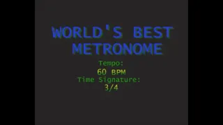 WORLD'S BEST METRONOME ! 60 BPM in 3/4 Time, With Visual!