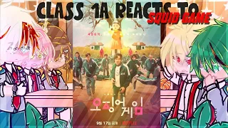 Class 1A Reacts To Squid Game |BNHA//MHA|⚠️Spoilers⚠️|Ft. Class 1A|.!No Ships!.|AU|