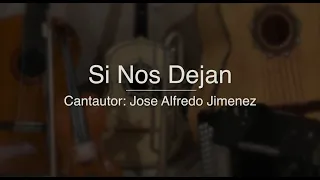 Si Nos Dejan - Puro Mariachi Karaoke - Jose Alfredo Jiminez
