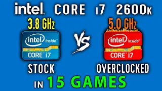 i7 2600k stock vs Overclock 5,0 GHz in 15 Games or i7 2600 non K vs i7 2600k OC 5 GHz